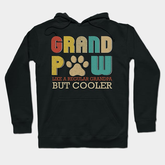 Grand Paw Like A Regular Grandpa But Cooler Shirt Gift For Dad Hoodie by WoowyStore